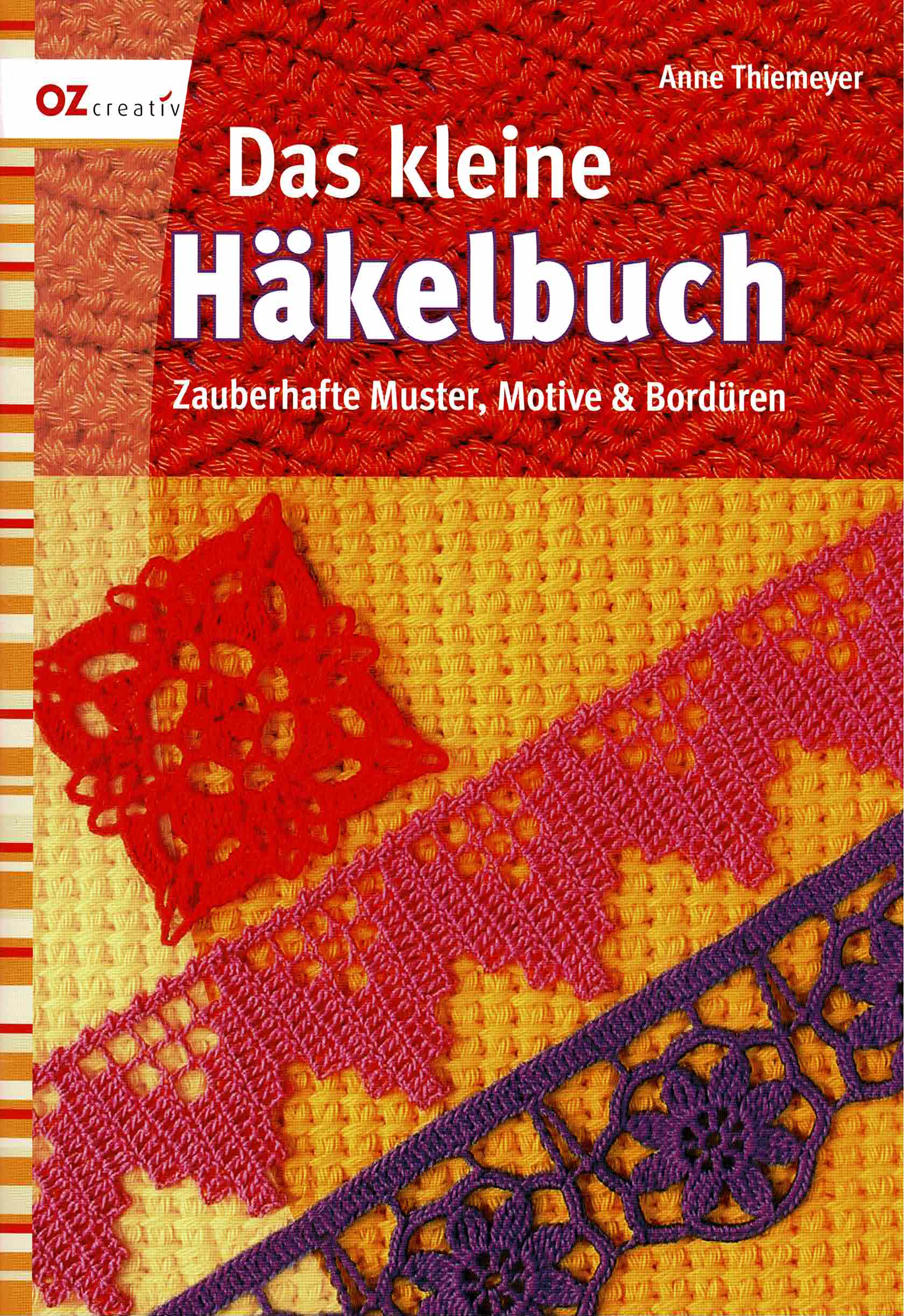 Das Kleine Häkelbuch 1 Das Kleine Häkelbuch